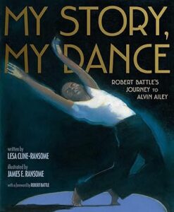 My Story, My Dance: Robert Battle's Journey to Alvin Ailey